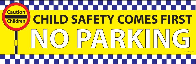 A rectangular yellow sign with the text 'CHILD SAFETY COMES FIRST NO PARKING' in black and white lettering, bordered by a blue-and-white check pattern. A red circular 'Caution Children' sign graphic appears on the left side.